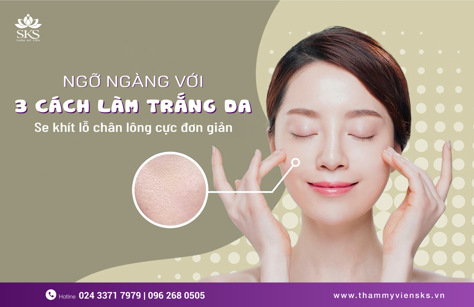 Ngỡ ngàng với 3 cách làm trắng da se khít lỗ chân lông cực đơn giản