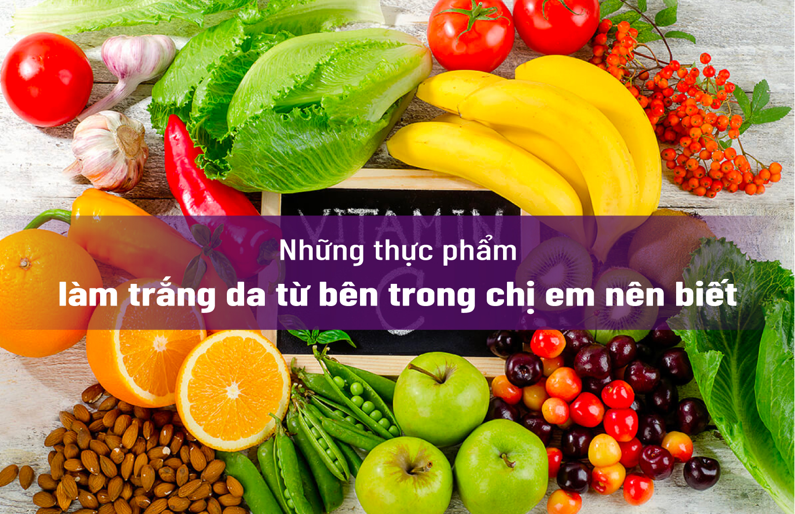 Những thực phẩm làm trắng da từ bên trong chị em nên biết