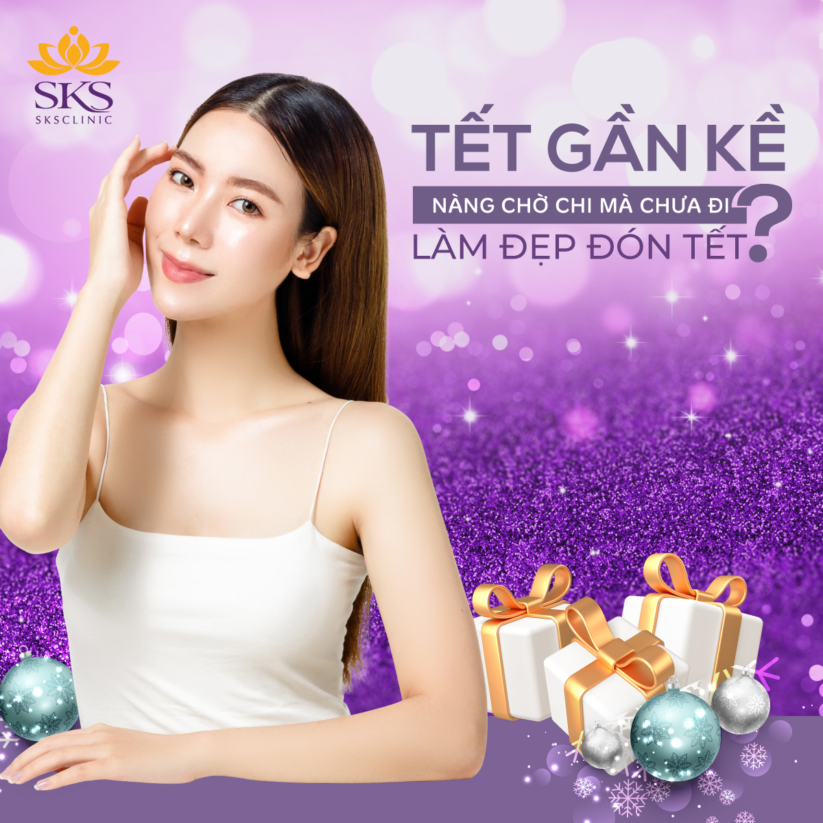 SẴN SÀNG ĐÓN TẾT ĐẸP XINH CÙNG SKS!