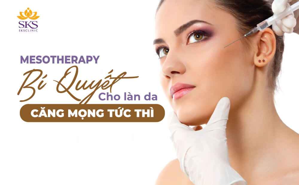 MESOTHERAPY - BÍ QUYẾT CHO LÀN DA CĂNG MỌNG TỨC THÌ