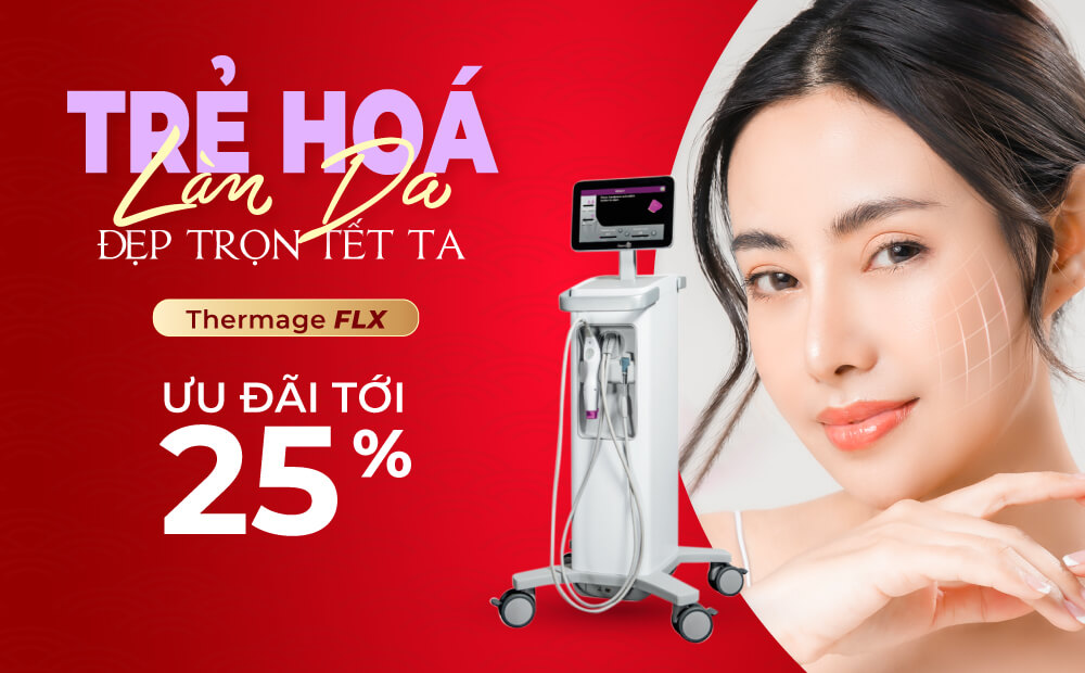 THERMAGE FLX - TRẺ HÓA LÀN DA, ĐẸP TRỌN TẾT TA