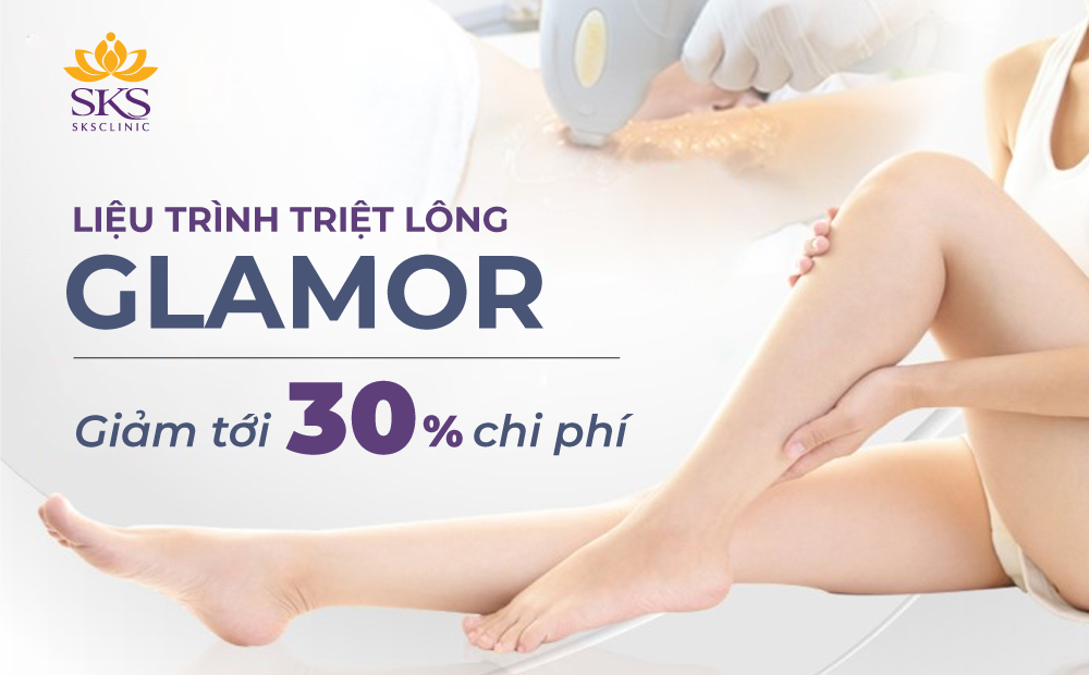 GIẢM TỚI 30% CHI PHÍ LIỆU TRÌNH TRIỆT LÔNG GLAMOR