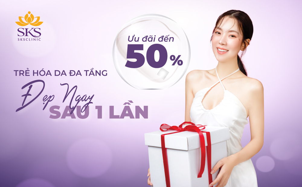 TRẺ HÓA DA ĐA TẦNG ĐẸP NGAY SAU 1 LẦN - SKIN REJUVENATION MULTILAYER 