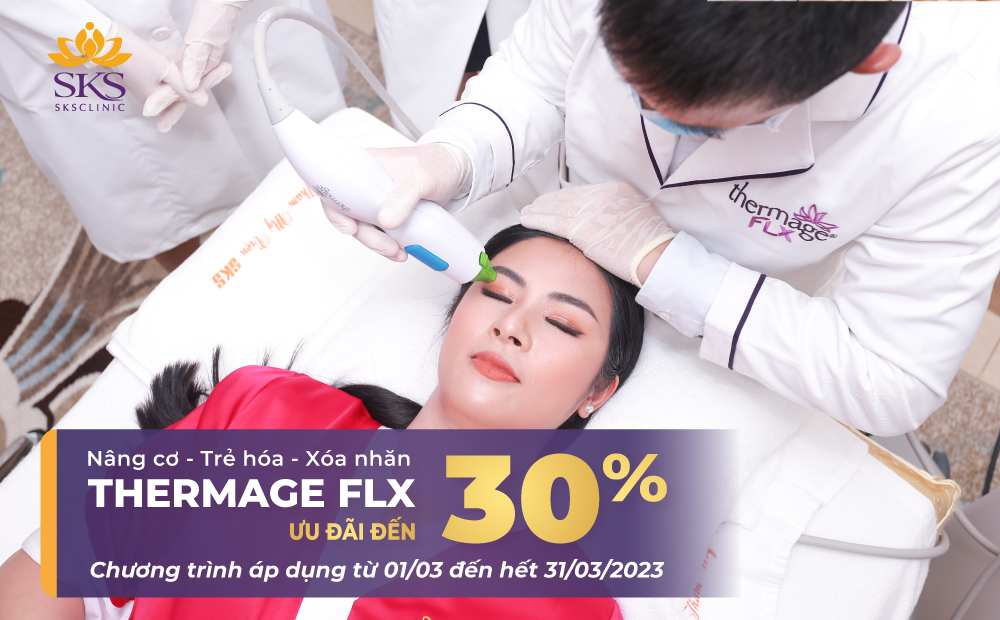 NÂNG CƠ - TRẺ HÓA - XÓA NHĂN THERMAGE FLX ƯU ĐÃI ĐẾN 30%