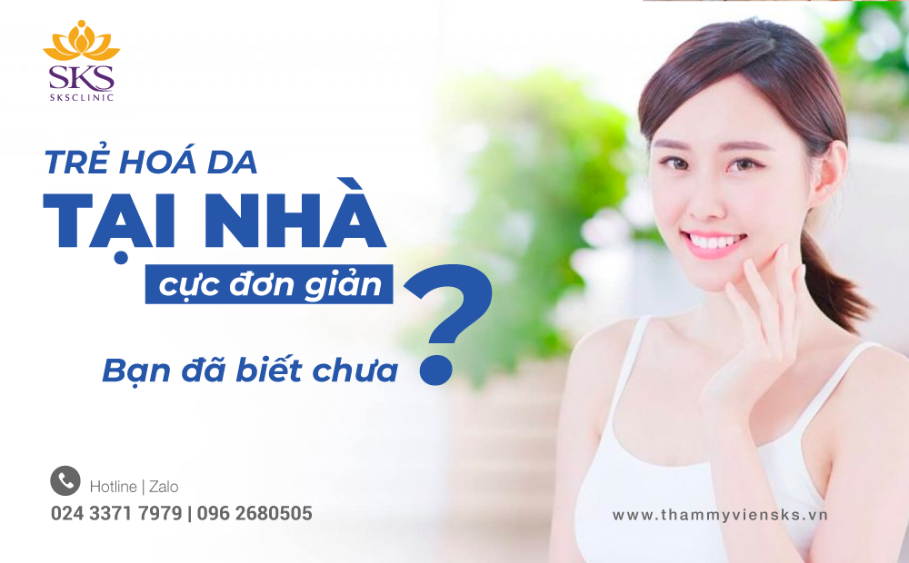 TRẺ HÓA DA TẠI NHÀ CỰC ĐƠN GIẢN - BẠN ĐÃ BIẾT CHƯA?
