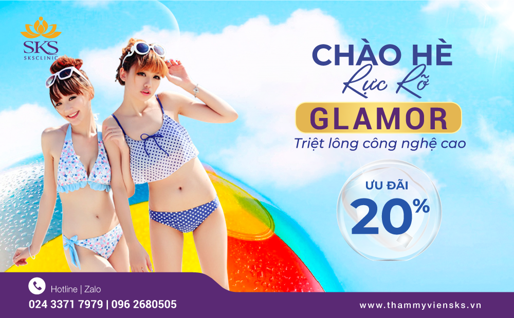 CHÀO HÈ RỰC RỠ, DA LÁNG MỊN VỚI TRIỆT LÔNG CÔNG NGHỆ CAO GLAMOR