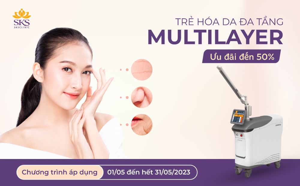 [DEAL HOT THÁNG 5] TRẺ HÓA DA ĐA TẦNG MULTILAYER ƯU ĐÃI ĐẾN 50%