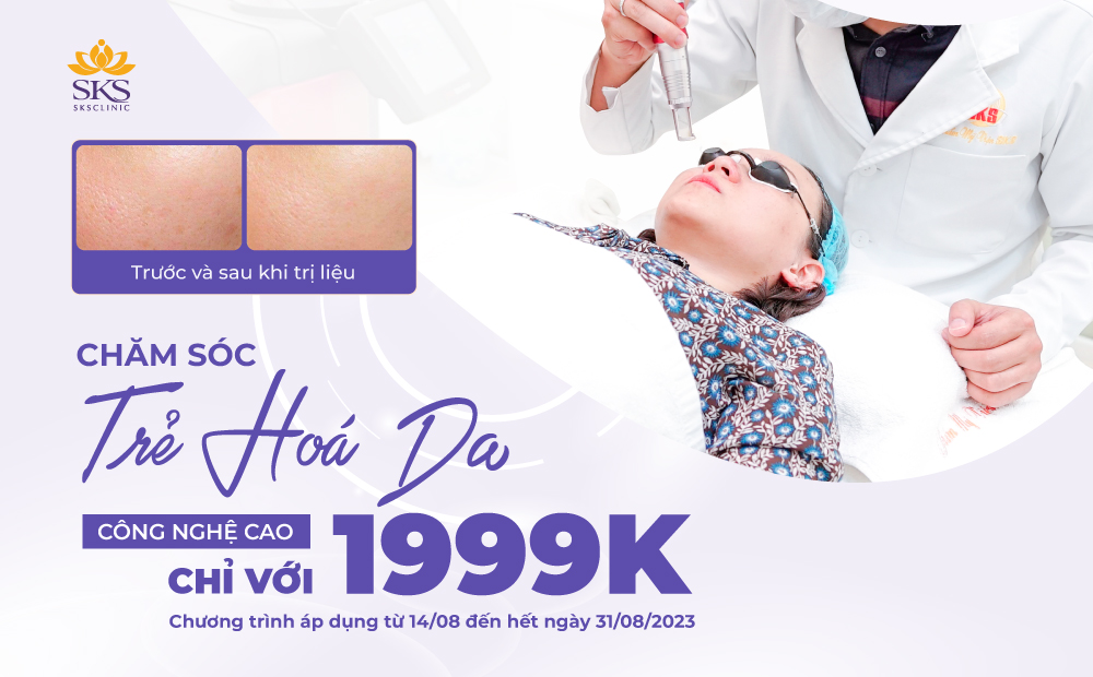 DUY NHẤT THÁNG 8 | CHĂM SÓC VÀ TRẺ HÓA DA CÔNG NGHỆ CAO CHỈ 1999K