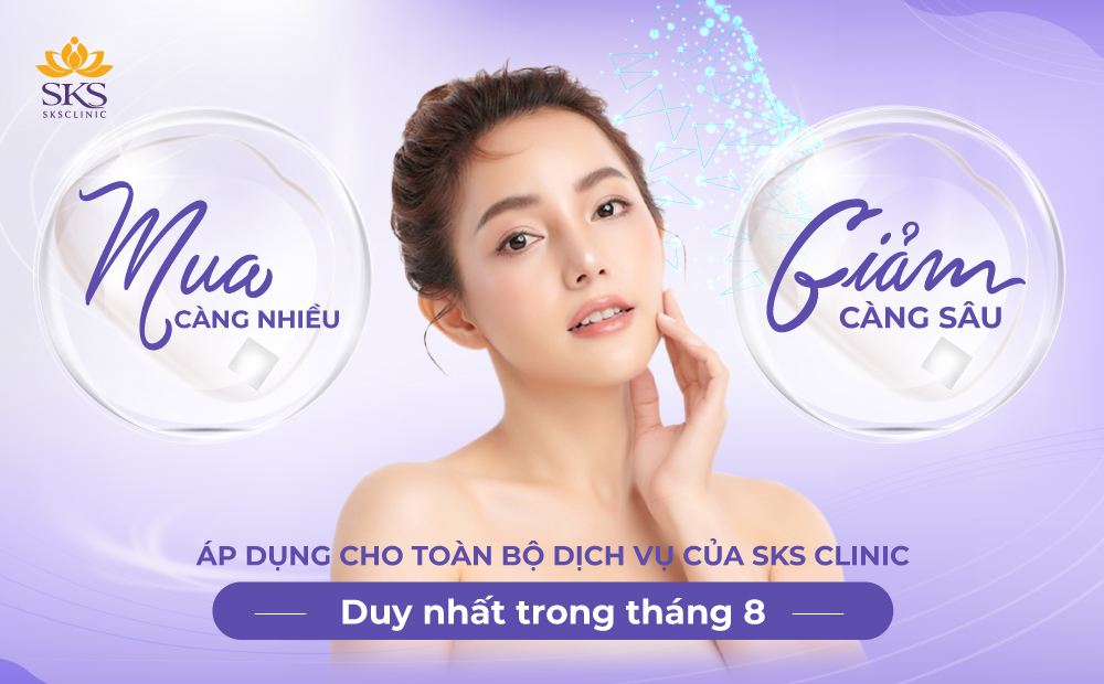 ƯU ĐÃI HOT | KHUYẾN MÃI THÁNG 8 TẠI SKS CLINIC LÊN ĐẾN 30% CHO CHỊ EM