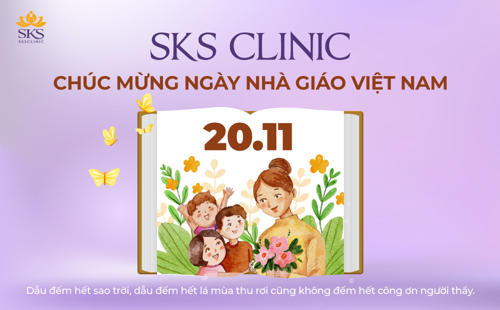 SKS CLINIC CHÚC MỪNG NGÀY NHÀ GIÁO VIỆT NAM 20/11