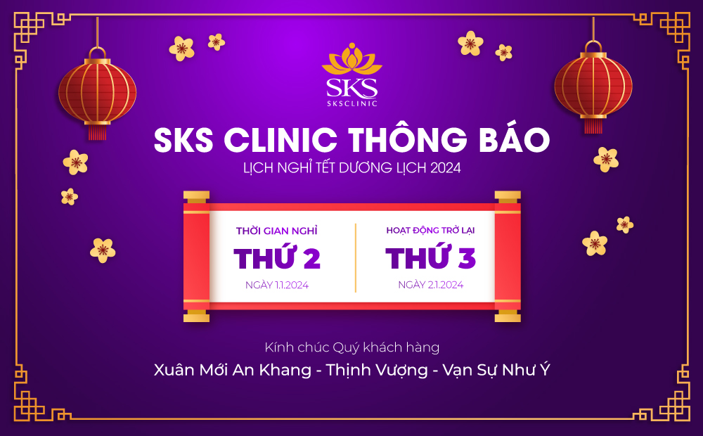 SKS CLINIC THÔNG BÁO THỜI GIAN NGHỈ TẾT DƯƠNG LỊCH 2024