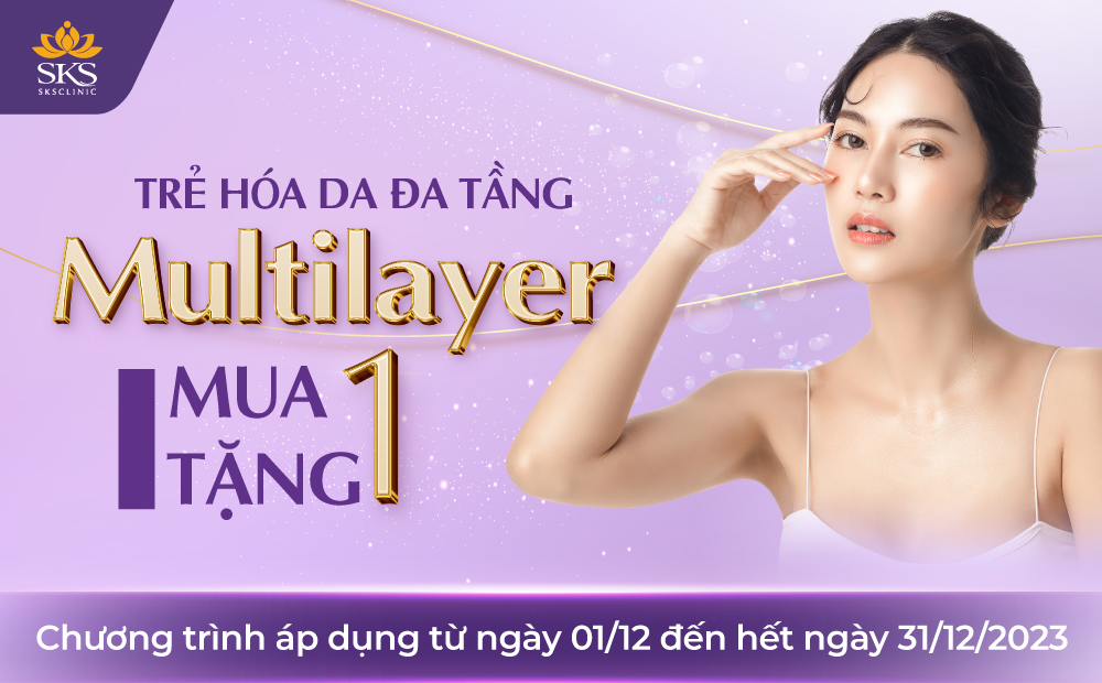 [ƯU ĐÃI HOT THÁNG 12] TRẺ HÓA DA ĐA TẦNG MULTILAYER - MUA 1 TẶNG 1