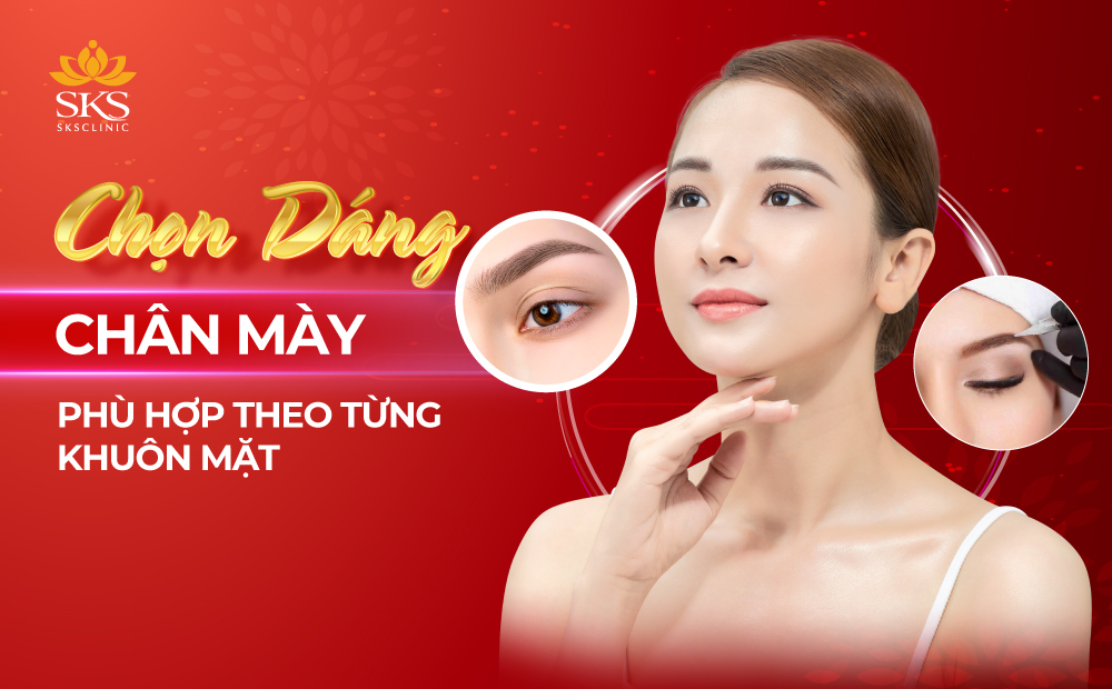 HƯỚNG DẪN CHỌN DÁNG CHÂN MÀY PHÙ HỢP THEO TỪNG KHUÔN MẶT