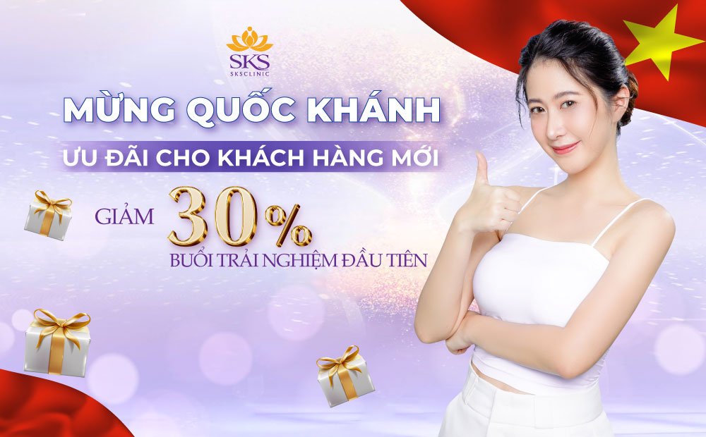 ƯU ĐÃI ĐẶC BIỆT TỪ SKS CLINIC DÀNH CHO KHÁCH HÀNG MỚI NH N DỊP QUỐC KHÁNH