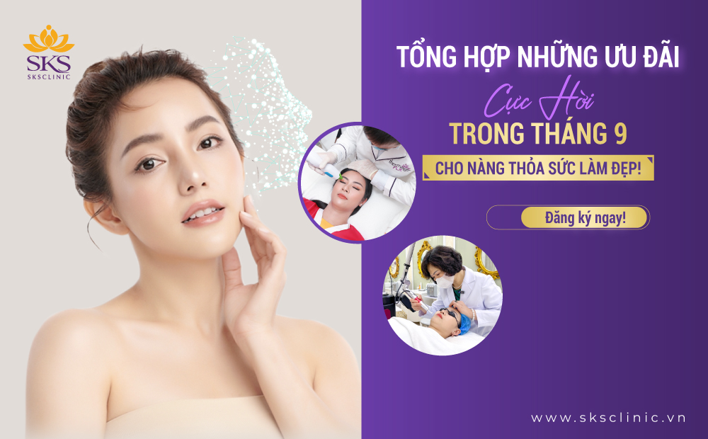 TỔNG HỢP NHỮNG ƯU ĐÃI CỰC HỜI TRONG THÁNG 9 - CHO NÀNG THỎA SỨC LÀM ĐẸP!