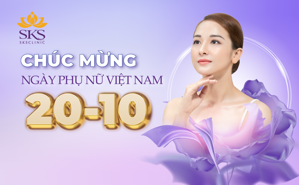 CHÚC MỪNG NGÀY PHỤ NỮ VIỆT NAM 20-10 CÙNG SKS CLINIC