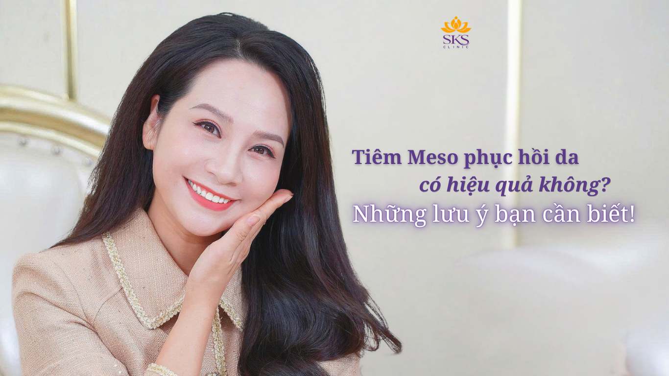 Tiêm Meso phục hồi da có hiệu quả không? Những lưu ý bạn cần biết